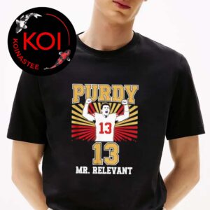 Brock Purdy San Francisco 49ers Mr Irrelevant 13 Celebration Unisex T-Shirt