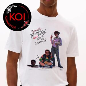 Delightful Derek And Erica With A Goddamn Pie Stranger Things Unisex T-Shirt