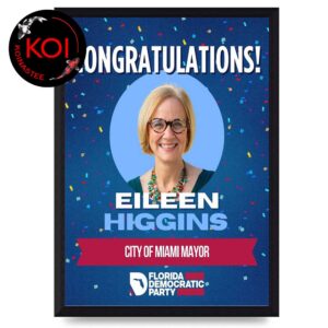 Eileen Higgins Congratulations City Of Miami Mayor Home Decor Poster Canvas