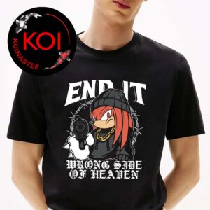 End It KNUCKLES Wrong Side Of Heaven Unisex T-Shirt