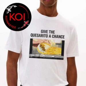 Give The Quesarito A Chance Denver Nuggets Unisex T-Shirt