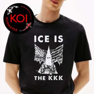 ICE Is The KKK Unisex T-Shirt