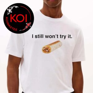 Nikola Jokic Wearing I Still Won’t Try It Taco Bell Unisex T-Shirt