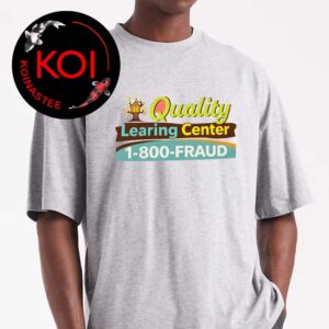Quality Learning Center 1-800-Fraud Unisex T-Shirt