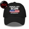 Radical Left Scum Classic Cap Hat Snapback