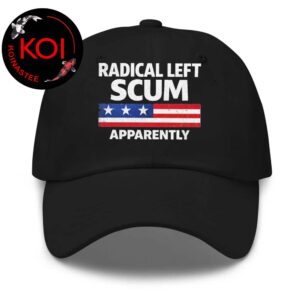 Radical Left Scum Apparently Classic Hat Cap Snapback