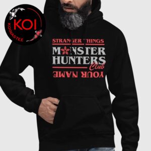 Stranger Things Personalized Monster Hunters Club Unsiex T-Shirt Hoodie