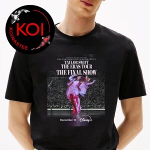Taylor Swift The Eras Tour The Final Show Movie Film Disney 2025 Unisex T-Shirt