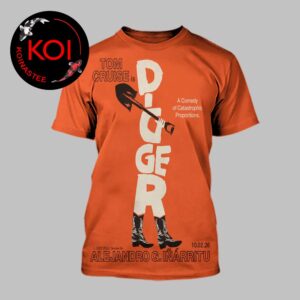 Tom Cruise Is Digger 2026 A Comedy Of Catastrophic Proportions All Over Print T-Shirt