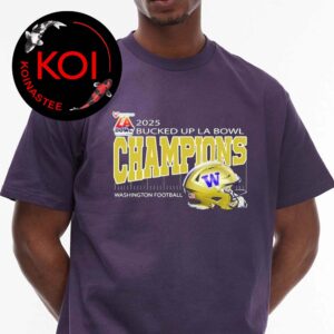 Washington Huskies Football 2025 Champions Bucked Up LA Bowl Hosted By Gronk Helmet Unisex T-Shirt