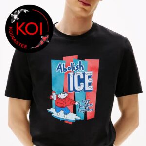 Abolish ICE Keep Families Together The Peach Fuzz Unisex T-Shirt