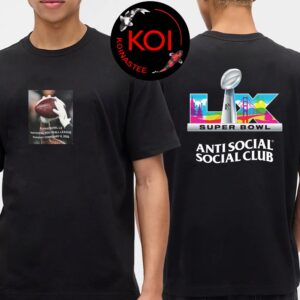 Anti Social Social Club Super Bowl LX 2026 Two Sided T-Shirt Hoodie