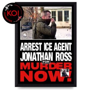 Arrest ICE Agent Jonathan Ross For Murder Now Poster Canvas
