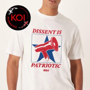 Dissent is Patriotic ACLU Nationwide Unisex T-Shirt Hoodie Sweater