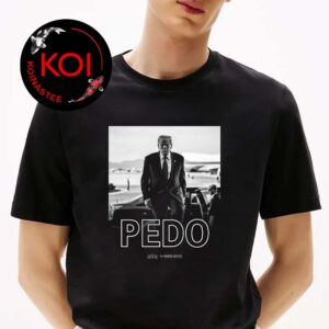 Donanld Trump Pedo Unisex T-Shirt