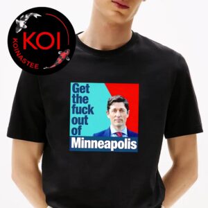 Jacob Frey Get The Fuck Out of Minneapolis Unisex T-Shirt