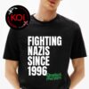 Michael Fanone Wearing Dropkick Murphys Fighting Nazis Since 1996 Two Sided T-Shirt