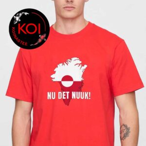 Nu Det Nuuk Greenland Unisex T Shirt