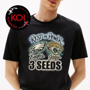 Rest In Power 3 Seeds Philadelphia Eagles Jacksonville Jaguars Unisex T-Shirt
