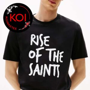 Rise Of The Saints Unisex T-Shirt