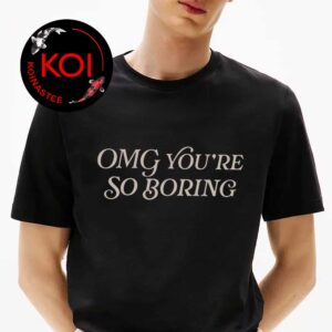 Spencer’s OMG You’re So Boring Unisex T-Shirt