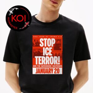 Stop Ice Terror Join The Nationwide Shutdown January 20 2026 Unisex T-Shirt