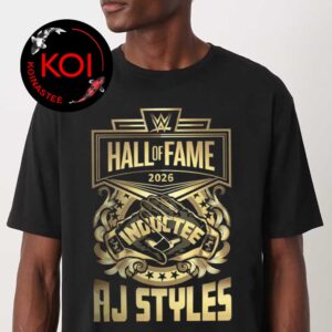 AJ Styles 2026 WWE Hall Of Fame Inductee Classic T-Shirt Hoodie Longsleeve