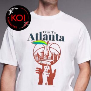 Atlanta Hawks True To Atlanta Unisex T-Shirt