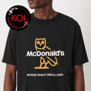 Drake x McDonald Where Night Owls Land Unisex T-Shirt