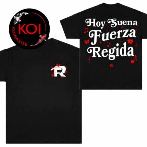 Fuerza Regida Hoy Suena Two Sided T-Shirt Hoodie