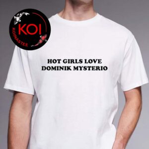 Hot girls love Dominik Mysterio Liv Morgan Wear Unisex T-Shirt