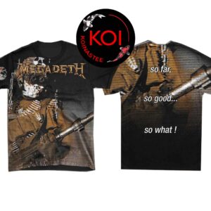 Megadeth So Far So Good So What All Over Shirt