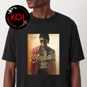 Michael Jackson His Story Begins Movie In Theaters 2026 April 24th Unisex T-Shirt