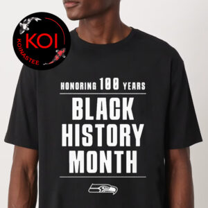 Seatle Seahawks Honoring 100 Years Blacks History Month Unisex T-Shirt