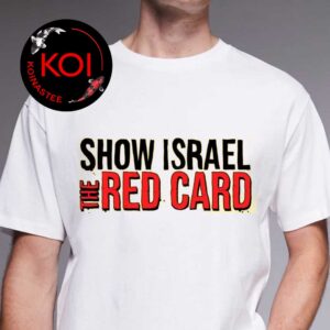 Show Israel The Red Card Unisex T-Shirt