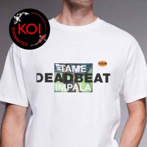 Tame Impala 2026 Tour Dates Deadbeat US Tour Unisex T-Shirt