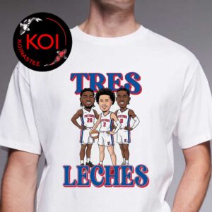 Tres Leches Detroit Pistons Isaiah Stewart Jalen Duren Cade Cunningham Unisex T-Shirt Hoodie Sweatshirt