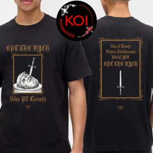 Trump Eat The Rich Slay All Tyrants Two Sided T-Shirt