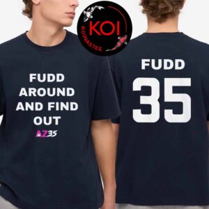 Azzi Fudd Around And Find Out Name And Number Two Sided Unisex T-Shirt