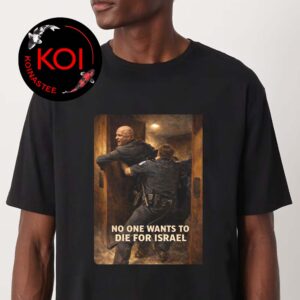 Brian McGuinness No One Want To Die For Israel L’ancien Sergent Des Marines Unisex T-Shirt
