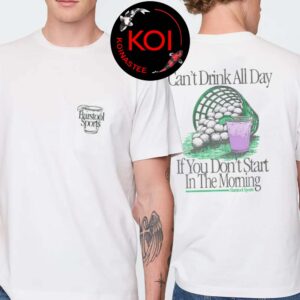 Can’t Drink All Day Golf Bucket Two Sided T-Shirt