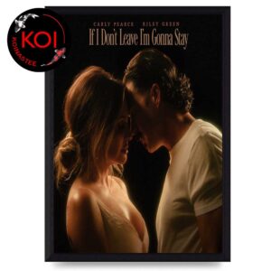 Carly Pearce And Riley Green If I Don’t Leave I’m Gonna Stay New Song Single Cover Home Decor Poster Canvas