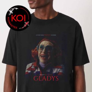 Gladys 2027 Movie A Story From Weapons Universe Unisex T-Shirt