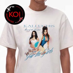 Kali Uchis 2026 Tour Dates Mariah The Scientist For The Girls Unisex T-Shirt
