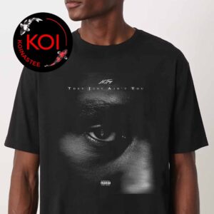 Lil Tjay They Just Ain’t You Album Cover Unisex T-Shirt