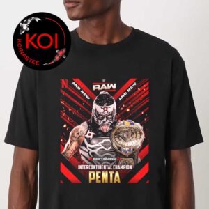 Penta El Zero M 2026 Intercontinental Champion WWE Raw Unisex T-Shirt