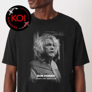 RIP Bob Power Death 2026 Thank You For Memories Unisex T-Shirt