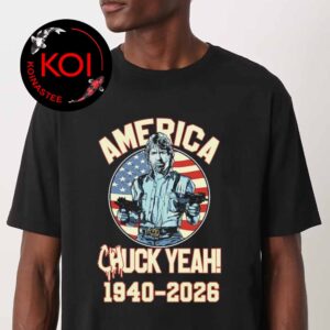 RIP Chuck Norris Death 1940 2026 America Chuck Yeah Unisex T-Shirt
