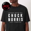 RIP Chuck Norris Death 1940 2026 Thank You For Memories Unisex T-Shirt RIP Chuck Norris Death 1940 2026 Thank You For Memories Unisex T-Shirt