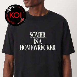 Sombr Is A Homewrecker 2026 BRIT Awards Unisex T-Shirt